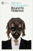 Bound to Violence (eBook, ePUB) Bound to Violence (eBook, ePUB)