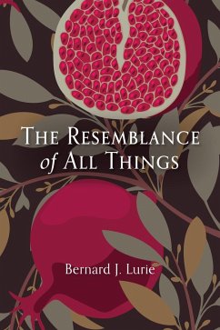 The Resemblance of All Things (eBook, ePUB) - Lurie, Bernard J.