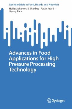 Advances in Food Applications for High Pressure Processing Technology (eBook, PDF) - Muhammad Shahbaz, Hafiz; Javed, Farah; Park, Jiyong