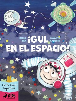 ¡Gul en el espacio! (fixed-layout eBook, ePUB) - Jha, Richa; Karthik, Lavanya