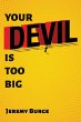 Your Devil Is Too Big (eBook, ePUB) - Bild 1