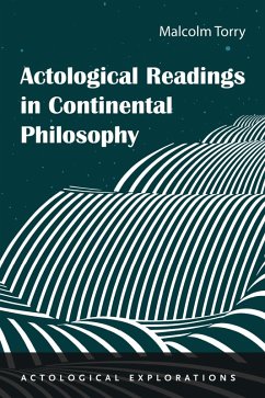 Actological Readings in Continental Philosophy (eBook, ePUB)