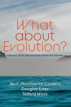 What about Evolution? (eBook, ePUB) - Cordero, April Maskiewicz; Estes, Douglas; Work, Telford