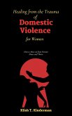 Healing from the Trauma of Domestic Violence for Women (eBook, ePUB)