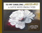To My Darling Husband, A Love Note From Wife (eBook, ePUB)