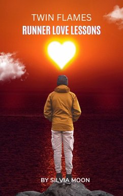 Twin Flame Runner Love Lessons (The Runner Twin Flame) (eBook, ePUB) - Moon, Silvia