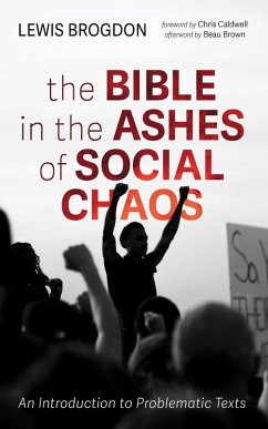 The Bible in the Ashes of Social Chaos (eBook, ePUB) - Brogdon, Lewis