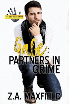 Gabe: Partners in Grime (The Brothers Grime, #3) (eBook, ePUB) - Maxfield, Z. A.