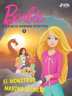 Barbie y el Club de Hermanas Detectives 3 - El monstruo marino secreto (fixed-layout eBook, ePUB) - Mattel