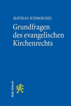 Grundfragen des evangelischen Kirchenrechts (eBook, PDF) - Schmoeckel, Mathias