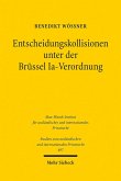 Entscheidungskollisionen unter der Brüssel Ia-Verordnung (eBook, PDF)