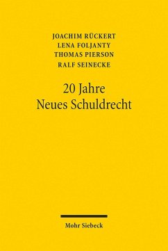 20 Jahre Neues Schuldrecht (eBook, PDF) - Foljanty, Lena; Pierson, Thomas; Rückert, Joachim; Seinecke, Ralf