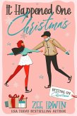 It Happened One Christmas: A Grumpy & Sunshine, City vs. Country, Billionaire Christmas Romance (Betting On Christmas) (eBook, ePUB)