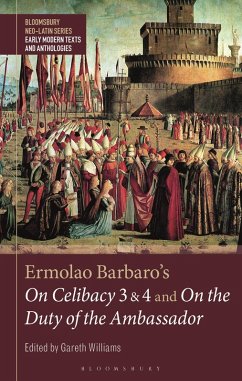 Ermolao Barbaro's On Celibacy 3 and 4 and On the Duty of the Ambassador (eBook, PDF)