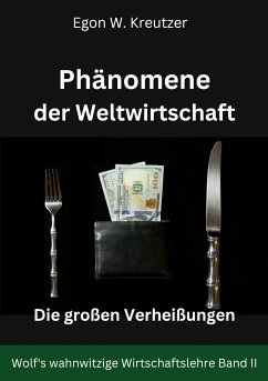 Phänomene der Weltwirtschaft (eBook, ePUB) - Kreutzer, Egon W.
