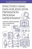 Effectively Using Data for Educator Preparation Program Improvement (eBook, PDF)