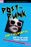 Post-Punk and Philosophy (eBook, ePUB) Post-Punk and Philosophy (eBook, ePUB)