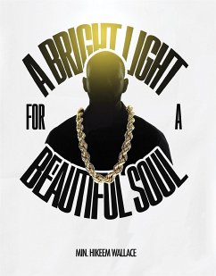 A Bright Light For A Beautiful Soul (eBook, ePUB) - Wallace, Hikeem