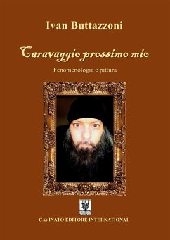 Caravaggio prossimo mio (eBook, ePUB) - Buttazzoni, Ivan