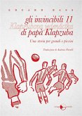 gli invincibili 11 di papà Klapzuba (eBook, ePUB)