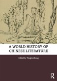 A World History of Chinese Literature (eBook, ePUB) A World History of Chinese Literature (eBook, ePUB)