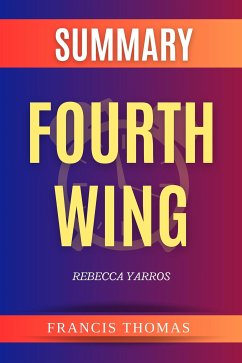 Fourth Wing by Rebecca Yarros Summary (eBook, ePUB) - Thomas, Francis