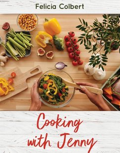 Cooking with Jenny (eBook, ePUB) - Colbert, Felicia