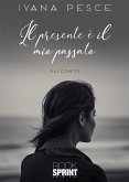 Il presente è il mio passato (eBook, ePUB)