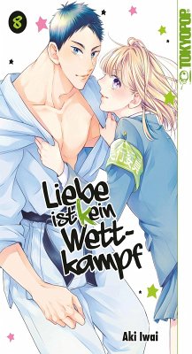 Liebe ist (k)ein Wettkampf, Band 08 (eBook, PDF) - Iwai, Aki