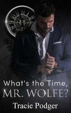 What's the time, Mr. Wolfe? (eBook, ePUB) - Podger, Tracie