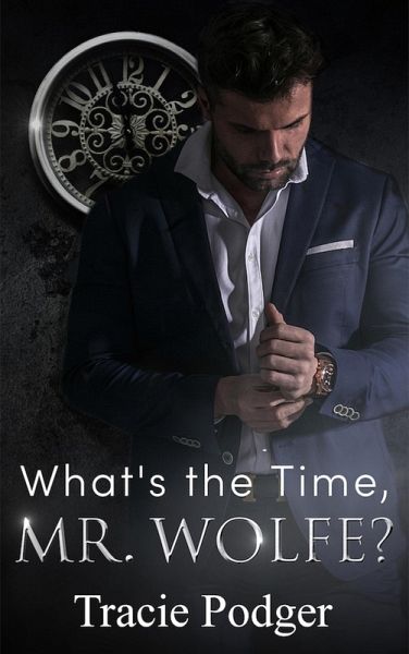 What's the time, Mr. Wolfe? (eBook, ePUB) What's the time, Mr. Wolfe? (eBook, ePUB)