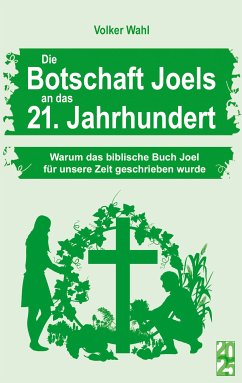 Die Botschaft Joels an das 21. Jahrhundert (eBook, ePUB) - Wahl, Volker