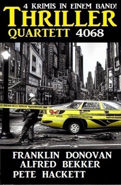 Thriller Quartett 4068 (eBook, ePUB) - Bekker, Alfred; Donovan, Franklin; Hackett, Pete