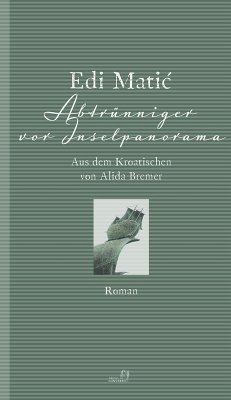 Abtrünniger vor Inselpanorama (eBook, PDF) - Matic, Edi