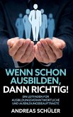 Wenn schon ausbilden, dann richtig! (eBook, ePUB)
