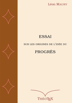Essai sur les origines de l'idée du progrès (eBook, ePUB)