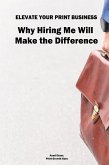 Elevate Your Print & Signage Business: Why Hiring Me Will Make the Difference (eBook, ePUB)