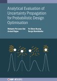 Analytical Evaluation of Uncertainty Propagation for Probabilistic Design Optimisation (eBook, ePUB)