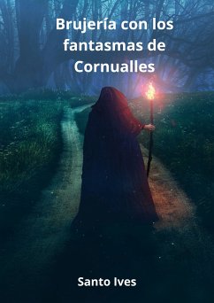 Brujería con los fantasmas de Cornualles (eBook, ePUB) - Ives, Santo