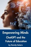 Empowering Minds: ChatGPT and the Future of Education (Through the AI Lens: The Futurism Files, #1) (eBook, ePUB)