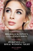 His Housekeeper's Twin Baby Confession / Awakened On Her Royal Wedding Night: His Housekeeper's Twin Baby Confession / Awakened on Her Royal Wedding Night (Mills & Boon Modern) (eBook, ePUB)