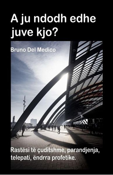 A ju ndodh edhe juve kjo? Rastësi të çuditshme, parandjenja, telepati, ëndrra profetike. (eBook, ePUB)