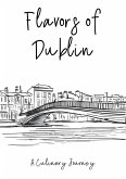 Flavors of Dublin: A Culinary Journey (eBook, ePUB)