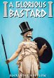 A Glorious Bastard (eBook, ePUB) - Bild 1