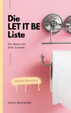 Die Let It Be Liste (eBook, ePUB) - Bruckner, Sonja
