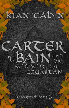 Carter & Bain und die Schlacht um Chuartan (eBook, ePUB) - Talyn, Kian