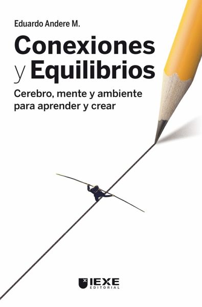 Conexiones y Equilibrios: Cerebro, mente y ambiente para aprender y crear (eBook, ePUB)
