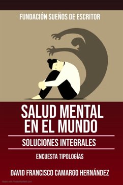 Salud Mental En El Mundo Soluciones Integrales (eBook, ePUB) - Hernández, David Francisco Camargo