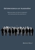DETERMINISMUS AUF AUGENHÖHE (eBook, ePUB)