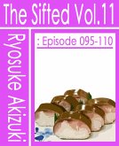 The Sifted Vol. 11: Episode 095-110 (eBook, ePUB)